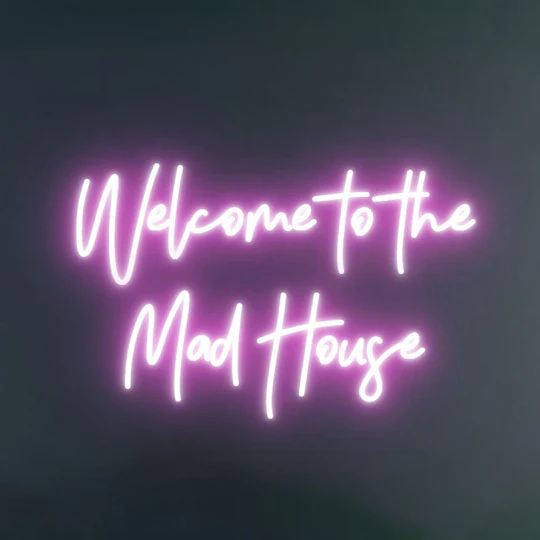 Welcome to the Mad House