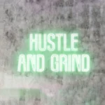 Hustle and Grind