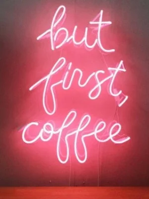 But First Coffee