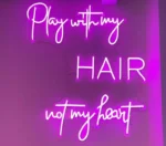 Play with my hair not my heart